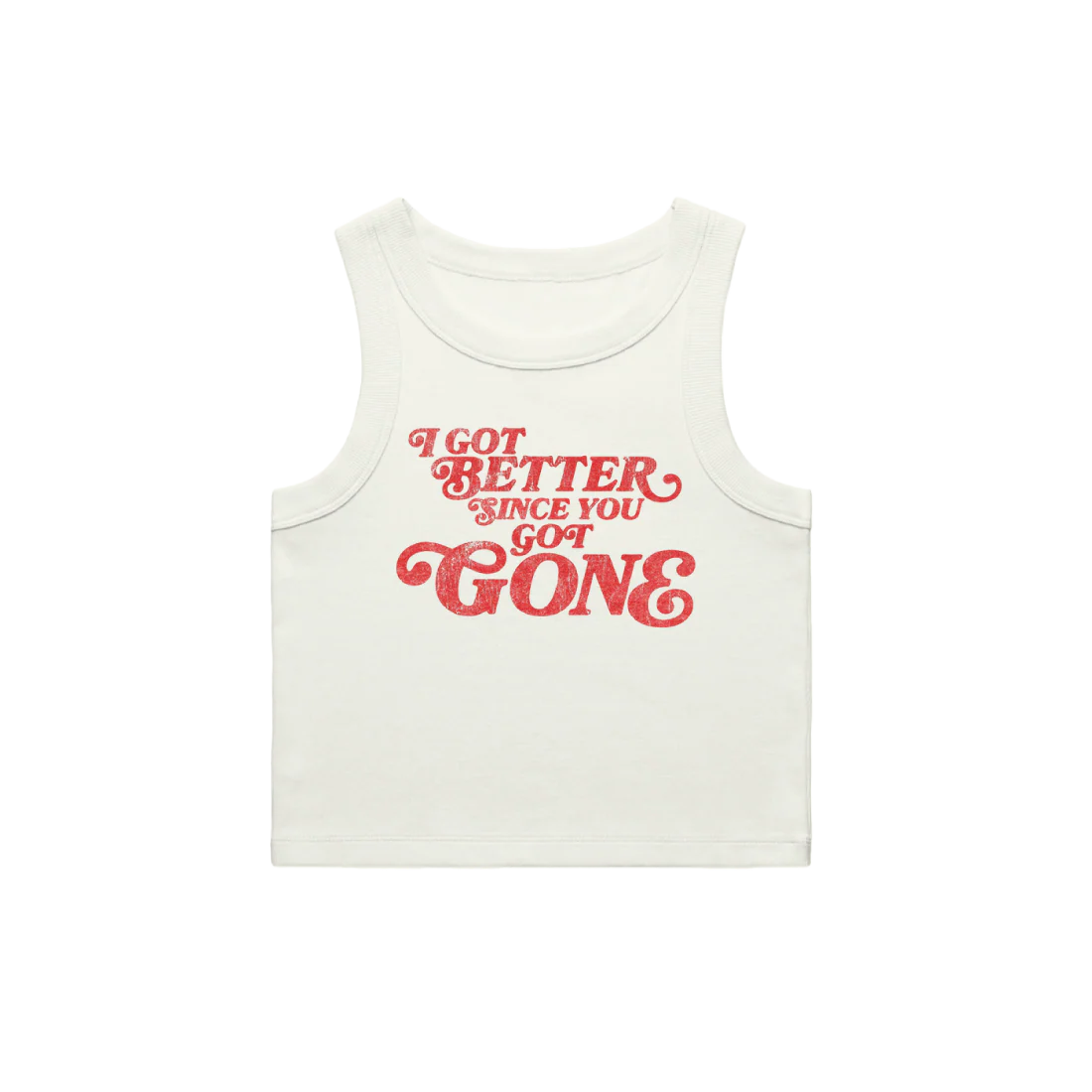 288-i-got-better-since-you-got-gone-tank-1.webp I GOT BETTER SINCE YOU GOT GONE TANK
