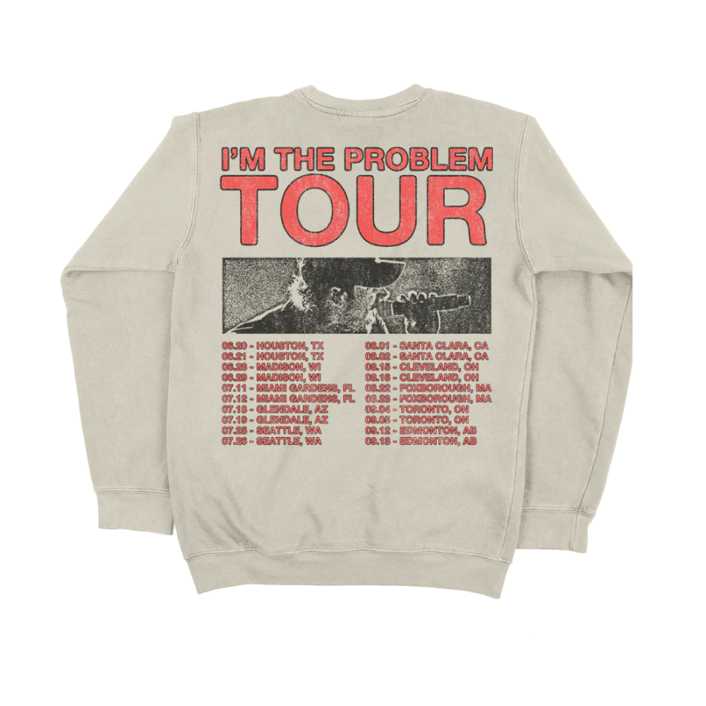 30-i-m-the-problem-tour-crewneck-2.webp I’m The Problem Tour Crewneck